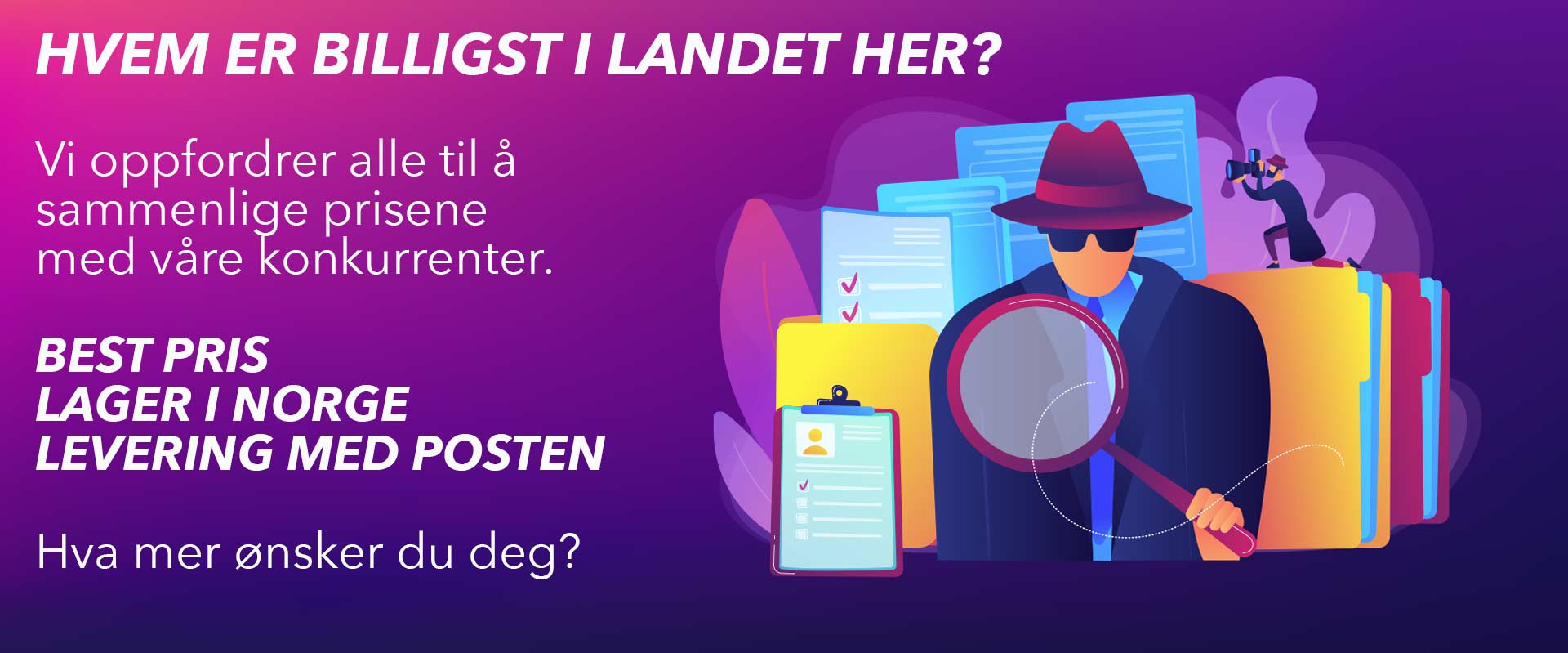 Hvem er billigst i landet, vi oppfordrer alle til å sameligne prisene våre med konkurentene